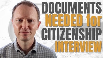 What Documents do I Need for the Citizenship Interview?