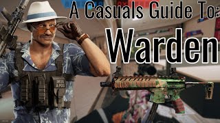 A Casual's Guide to Warden | Rainbow 6 Siege