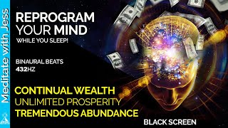 I AM Affirmations for Abundance,Wealth & Prosperity. REPROGRAMMING WHILE YOU SLEEP432Hz Black screen