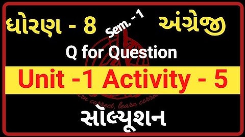 Std 8 English Sem 1 Unit 1 Activity 5 Solution | Q for Question Activity 5 | Std 8 English