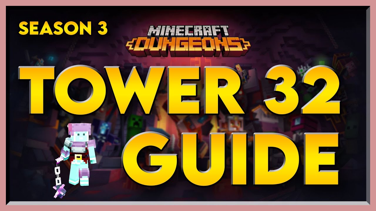 New Tower Minecraft Dungeons Guide - Tower 32 Season 3 - YouTube