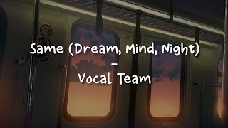 Same Dream, Same Mind, Same Night - Vocal Team Seventeen [LIRIK SUB INDO]