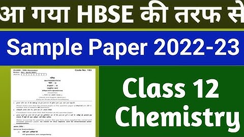 Big update ll HBSE class 12 Chemistry Sample paper 2022-23 ll paper design HBSE board
