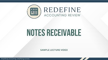 Redefine Accounting Review - Notes Receivable