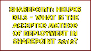 Sharepoint: Helper DLLs - What is the accepted method of deployment in SharePoint 2010?