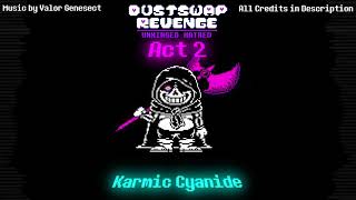 Dustswap Revenge: Unhinged Hatred (ACT 2) - KARMIC CYANIDE