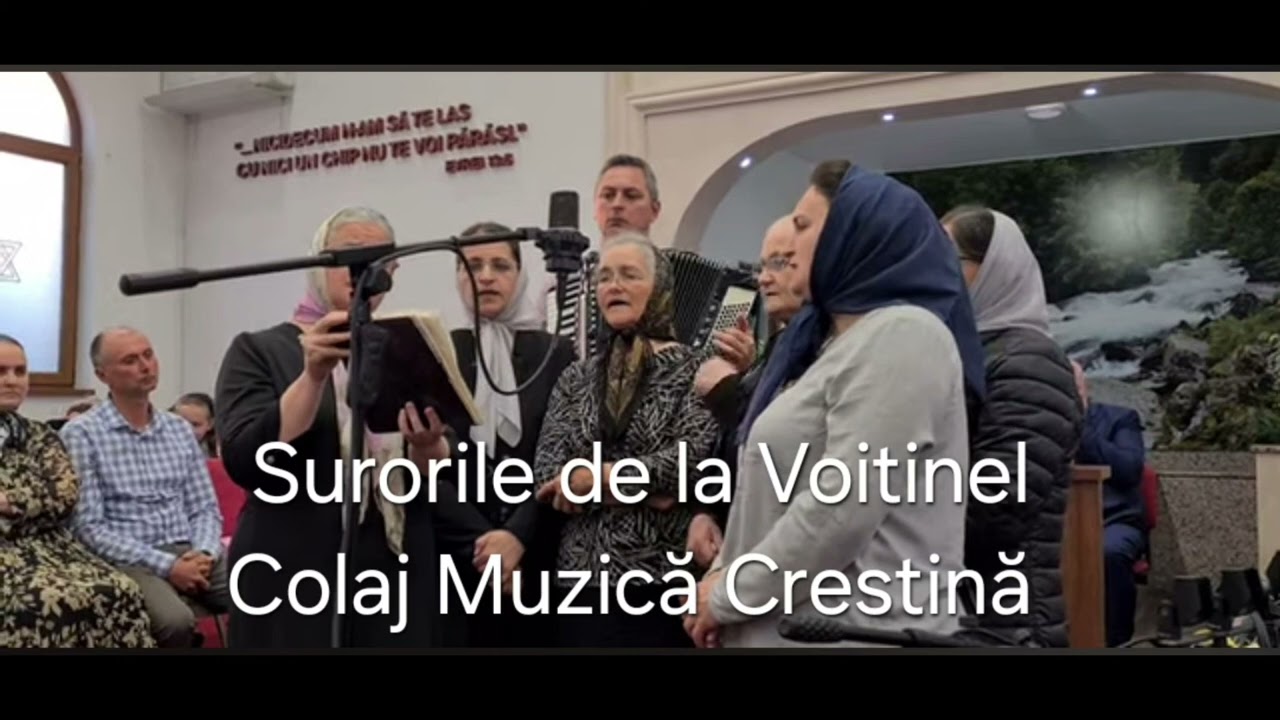 Surorile de la Voitinel și Sami Coroamă - Colaj Nou cu Muzică Crestină ( Cântări Vechi )