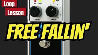 How to Play Free Fallin’ by Tom Petty Using a Loop Pedal | Step by Step Guitar Lesson