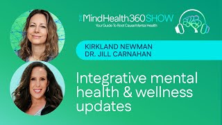 Resiliency Radio with Dr. Jill: Integrative mental health & wellness updates w/ Kirkland Newman