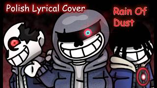 Rain Of Dust Po Polsku | Murder Time Trio (Undertale AU)