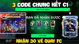 Nhập 3 Code CHUNG KẾT C1 FC Mobile VN Mới Nhất Nhận Vé Quay FC Và Pack Cầu Thủ Miễn Phí