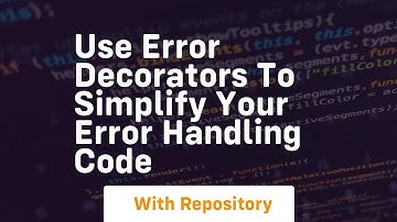 use error decorators to simplify your error handling code