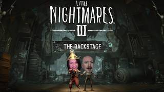 Little Nightmares Iii - The Backstage Dlc With Shizzyhollywood!