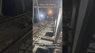 Oda Bridge Restored For Railway Traffic By Railway Workers At Night After Investigation Completes