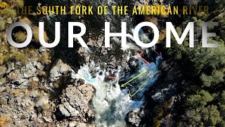 Our Home | 4K Short Film | South Fork of the American River | Whitewater Kayaking