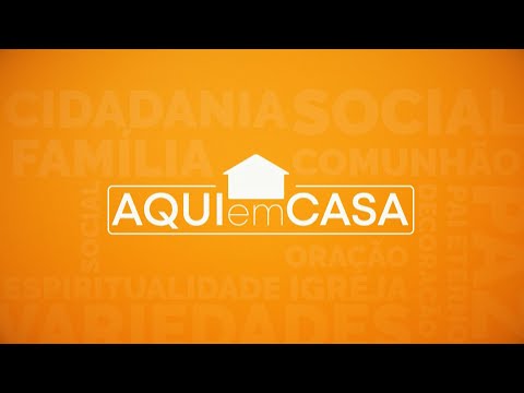 Programa Aqui em Casa com Ir. Diego Joaquim e Caiza Portaluppi - 09/11/2020