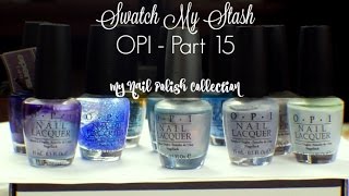 Swatch My Stash - OPI Part 15 | My Nail Polish Collection screenshot 5