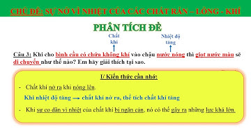 Lý 6 - Chủ đề: Sự nở vì nhiệt của các chất