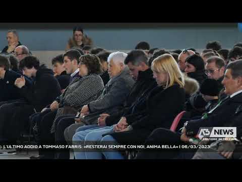 L'ULTIMO ADDIO A TOMMASO FABRIS: «RESTERAI SEMPRE CON NOI, ANIMA BELLA» | 06/03/2023