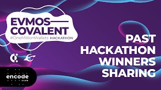 Evmos Covalent #OneMillionWallets: Past Hackathon Winners Sharing