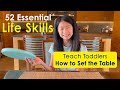 Teach your toddler how to set the table 52 essential life skills series