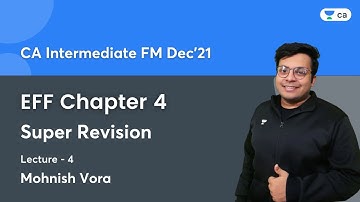 EFF Chapter 4 | Super Revision | Lec-4 | CA-Intermediate Group 2 | Mohnish Vora