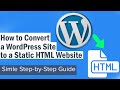 How to Convert a WordPress Site to a Static HTML Website?