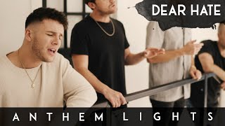 Dear Hate - Maren Morris (Anthem Lights Cover) on Spotify & Apple