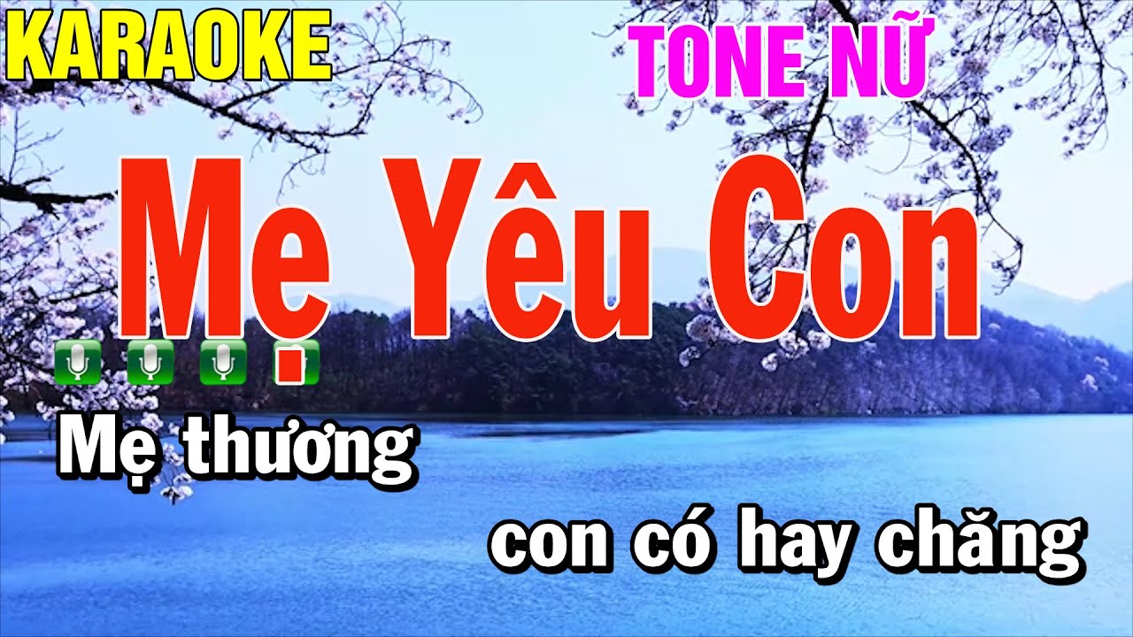 Mẹ Yêu Con Karaoke Tone Nữ Thái Tài