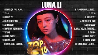 Luna Li The Best Music Of All Time ▶️ Full Album ▶️ Top 10 Hits Collection