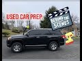 Must Watch - Used Toyota 4Runner Prep to be Sold • what’s actually done/Behind the Scenes