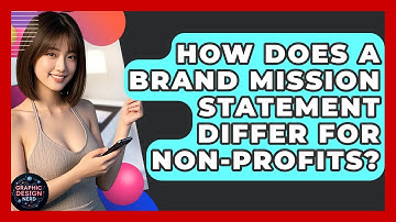 How Does A Brand Mission Statement Differ For Non-Profits? - Graphic Design Nerd