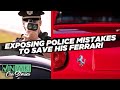 He exposed the cops' mistakes to save his Ferrari & license