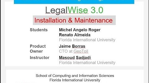 FIU SCIS - Advanced Software Engineering Fall 2016 - LegalWise 3.0 -- InstallMaintenanceGuide