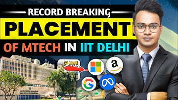 IIT Delhi MTech Placements 2025 | Highest, Average & Minimum Package + Placement Process Explained