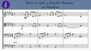 How to Add a Double Barline in Sibelius
