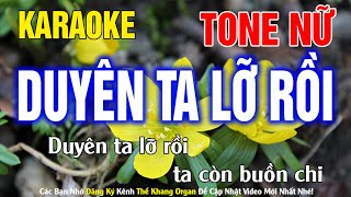 Duyên Ta Lỡ Rồi Karaoke Tone Nữ Nhạc Sống l Phối Chuẩn Dễ Hát l Thế Khang Organ