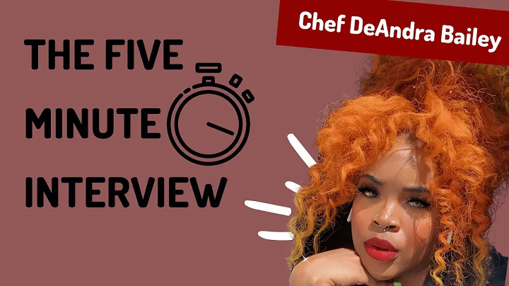 The Five Minute Interview with Chef DeAndra Bailey
