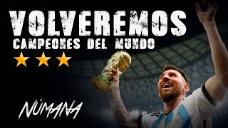 🇦🇷 LA SCALONETA ⭐️⭐️⭐️  (Volveremos) - Númana | 🏆 FIFA World Cup QATAR 2022  | Official Videoclip