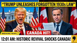 Details BREAKING: Trump Revives a 1930 Law Never Used in 96 Years — Canada Hit at 12:01 AM News