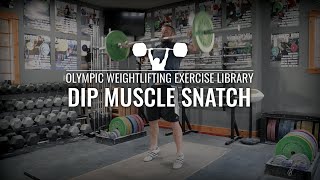 Dip Muscle Snatch | Olympic Weightlifting Exercise Library