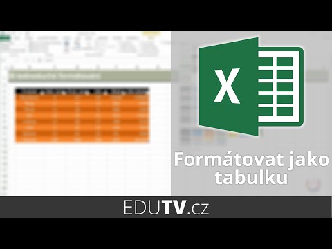 Video: Co znamená Formátovat jako tabulku v Excelu?