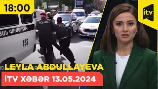 İtv Xəbər 13052024 1800