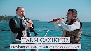 Hovhannes Vardanyan & Levon Chatikyan - Tarm Caxikner Resimi