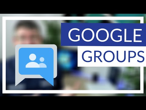 Google Groups Complete Overview 2020