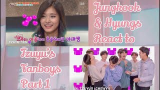 Tzukook: Jungkook and Hyungs React to Tzuyu’s Fanboys PART 1