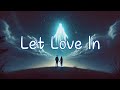 Let Love In Lyrics Heartfelt Song Healing And Strength New Release 2024 mp3