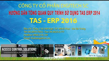 Digitech Media Hướng dẫn Tổng Quan Quy Trình Sử Dụng TAS ERP 2014