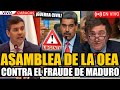 🔴URGENTE ASAMBLEA DE LA OEA CONTRA EL FRAUDE DE MADURO 🔥GUERRA CIVIL EN VENEZUELA🔥 | FRAN FIJAP