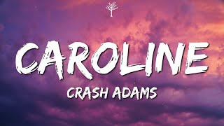 Crash Adams - Caroline (Lyrics)